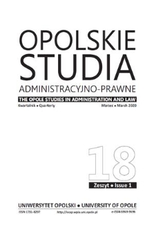 Opolskie Studia Administracyjno-Prawne = The Opole Studies in Administration and Law. Vol. 18, 2020, iss. 1