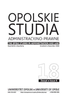 Opolskie Studia Administracyjno-Prawne = The Opole Studies in Administration and Law. Vol. 18, 2020, iss. 4