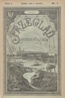 Przegląd Gimnastyczny : pismo poświęcone sprawom ćwiczeń fizycznych. R.1, 1897, nr 1