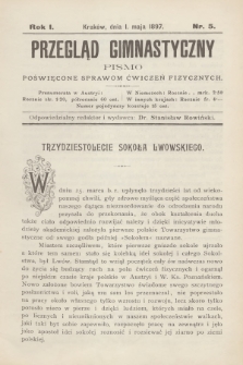 Przegląd Gimnastyczny : pismo poświęcone sprawom ćwiczeń fizycznych. R.1, 1897, nr 5