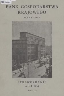 Sprawozdanie Banku Gospodarstwa Krajowego za Rok 1934. R.11