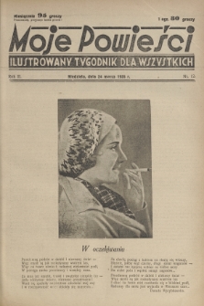 Moje Powieści : ilustrowany tygodnik dla wszystkich. R.3, 1935, nr 12