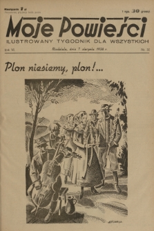 Moje Powieści : ilustrowany tygodnik dla wszystkich. R.6, 1938, nr 32