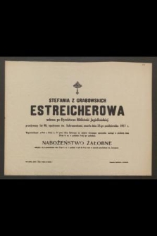 Stefania z Grabowskich Estreicherowa [...] zmarła dnia 25 października 1917 r.