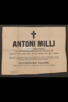 Antoni Milli podpułkownik Wojsk Polskich [...] zasnął w panu dnia 19-go listopada 1919 roku w Lublinie