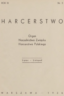 Harcerstwo : organ Naczelnictwa Związku Harcerstwa Polskiego. R.3, 1936, nr 3