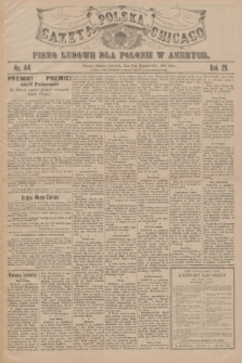 Gazeta Polska Chicago : pismo ludowe dla Polonii w Ameryce. R.29, 1901, No. 44