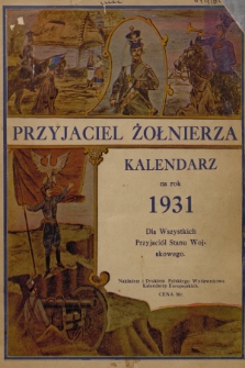 Najlepszy Przyjaciel Żołnierza : kalendarz na rok 1931 dla Wszystkich Przyjaciół Stanu Wojskowego. 1931
