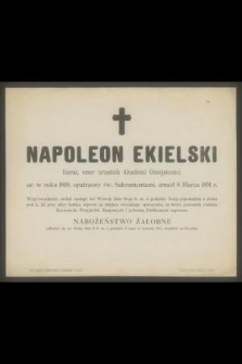 Napoleon Ekielski [...] zmarł 8 Marca 1891 r. [...]