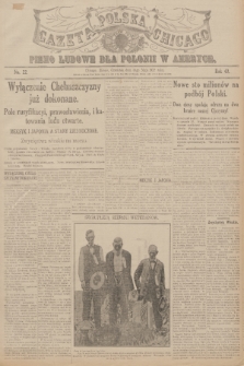 Gazeta Polska Chicago : pismo ludowe dla Polonii w Ameryce. R.40, 1912, No. 22