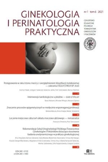 Ginekologia i Perinatologia Praktyczna : czasopismo edukacyjne Polskiego Towarzystwa Ginekologów i Położników. T. 6, 2021, nr 1