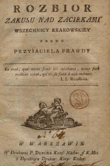 Rozbior Zakusu Nad Zaciekami Wszechnicy Krakowskiey. [Cz. 1]