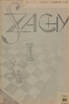 Szachy : organ oficjalny Polskiego Zw. Szachowego. R.2, 1947, nr 7-8