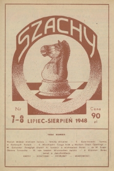 Szachy : organ oficjalny Polskiego Zw. Szachowego. R.3, 1948, nr 7-8