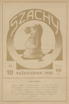 Szachy : organ oficjalny Polskiego Zw. Szachowego. R.3, 1948, nr 10