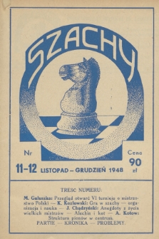 Szachy : organ oficjalny Polskiego Zw. Szachowego. R.3, 1948, nr 11-12