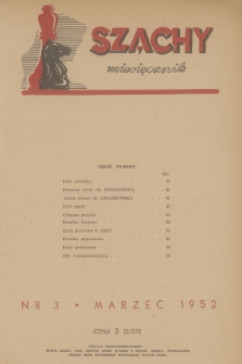 Szachy : miesięcznik wydawany przez Główny Komitet Kultury Fizycznej. R.6 [7], 1952, nr 3