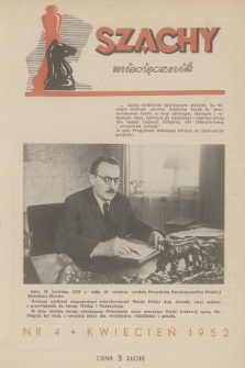 Szachy : miesięcznik wydawany przez Główny Komitet Kultury Fizycznej. R.6 [7], 1952, nr 4