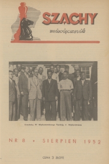 Szachy : miesięcznik wydawany przez Główny Komitet Kultury Fizycznej. R.6 [7], 1952, nr 8