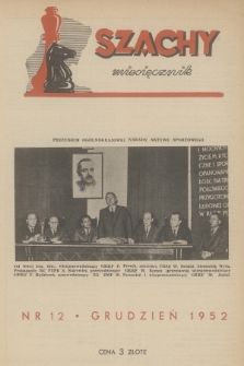 Szachy : miesięcznik wydawany przez Główny Komitet Kultury Fizycznej. R.6 [7], 1952, nr 12
