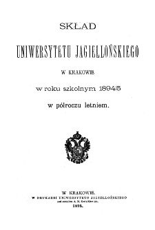 Skład Uniwersytetu Jagiellońskiego w Krakowie w roku szkolnym 1894/5 w półroczu letniem