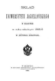 Skład Uniwersytetu Jagiellońskiego w Krakowie w roku szkolnym 1895/6 w półroczu zimowem