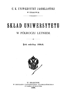 Skład Uniwersytetu Jagiellońskiego w Krakowie w roku szkolnym 1895/6 w półroczu letniem