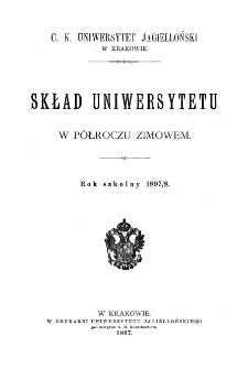 Skład Uniwersytetu w półroczu zimowem. Rok szkolny 1897/8