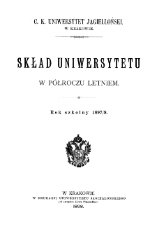 Skład Uniwersytetu w półroczu letniem. Rok szkolny 1897/8