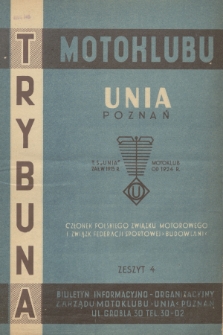 Trybuna Motoklubu Unia Poznań : biuletyn informacyjno-organizacyjny Zarządu Motoklubu „Unia” Poznań. 1958, z. 4