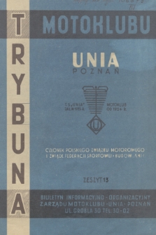 Trybuna Motoklubu Unia Poznań : biuletyn informacyjno-organizacyjny Zarządu Motoklubu „Unia” Poznań. 1961, z. 13