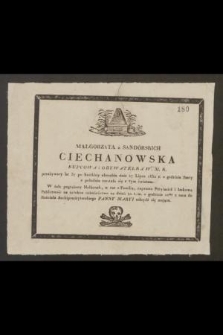 Małgorzata z Sandórskich Ciechanowska kupcowa [...] przeżywszy lat 37, [...] dnia 17 Lipca 1831 r. [...] rozstała się z tym światem [...]
