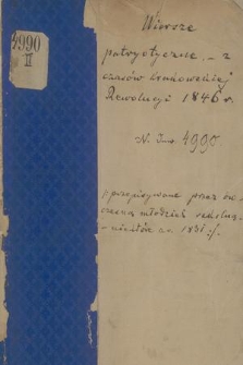 „Wiersze patryotyczne z czasów Krakowskiej Rrewolucyi 1846 r. /: przepisane przez ówczesna młodzież szkolną, niektóre z r. 1831 :/”