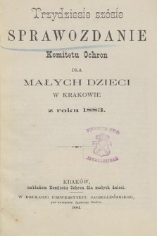 Trzydzieste Szóste Sprawozdanie Komitetu Ochron dla Małych Dzieci w Krakowie z roku 1883