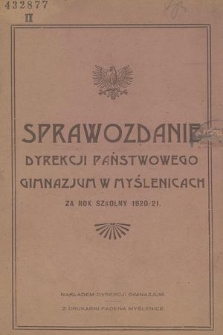Sprawozdanie Dyrekcji Państwowego Gimnazjum w Myślenicach za Rok Szkolny 1920/21