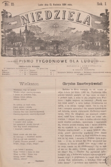 Niedziela : pismo tygodniowe dla ludu. R.1, 1884, nr 15