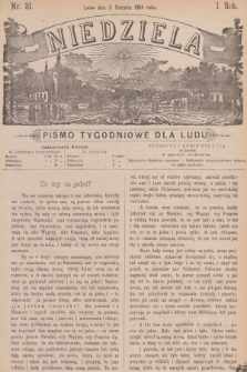 Niedziela : pismo tygodniowe dla ludu. R.1, 1884, nr 31