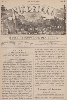 Niedziela : pismo tygodniowe dla ludu. R.2, 1885, nr 6