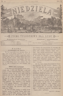 Niedziela : pismo tygodniowe dla ludu. R.2, 1885, nr 8