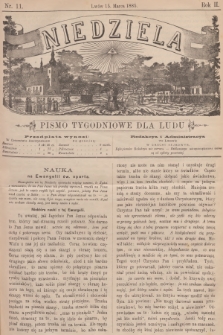 Niedziela : pismo tygodniowe dla ludu. R.2, 1885, nr 11