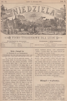 Niedziela : pismo tygodniowe dla ludu. R.2, 1885, nr 15