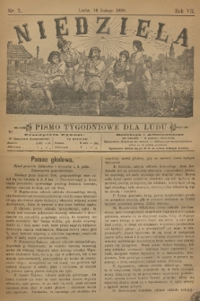 Niedziela : pismo tygodniowe dla ludu. R.7, 1890, nr 7