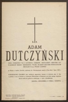 Ś. p. Adam Dutczyński emer. dyrektor PKO Katowice, Chorzów [...] zasnął w Panu dnia 7 lipca 1968 r.