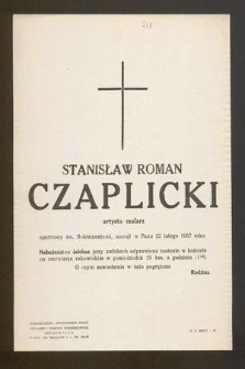 Stanisław Roman Czaplicki artysta malarz [...] zasnął w Panu 22 lutego 1957 roku [...]