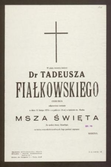 W piątą rocznicę śmierci Dr Tadeusza Fiałkowskiego chirurga odprawiona zostanie w dniu 11 lutego 1976 o godzinie 18-tej w kościele św. Marka Msza Święta […]