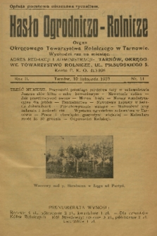 Hasło Ogrodniczo-Rolnicze : organ Okręgowego Towarzystwa Rolniczego w Tarnowie. R. 2, 1933, nr 11