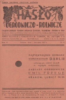Hasło Ogrodniczo-Rolnicze : czasopismo poświęcone rozwojowi postępowego ogrodnictwa, pszczelnictwa i rolnictwa w Polsce. R. 6, 1937, nr 4