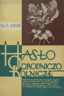 Hasło Ogrodniczo-Rolnicze : miesięcznik poświęcony rozwojowi ogrodnictwa, pszczelnictwa i rolnictwa w Polsce. R. 7, 1938, nr 3