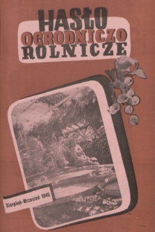 Hasło Ogrodniczo-Rolnicze : dwumiesięcznik poświęcony podniesieniu produkcji ogrodniczej w Polsce. R. 9, 1946, nr 4