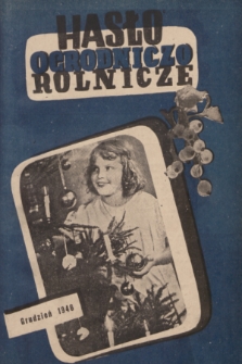 Hasło Ogrodniczo-Rolnicze : dwumiesięcznik poświęcony podniesieniu produkcji ogrodniczej w Polsce. R. 9, 1946, nr 6